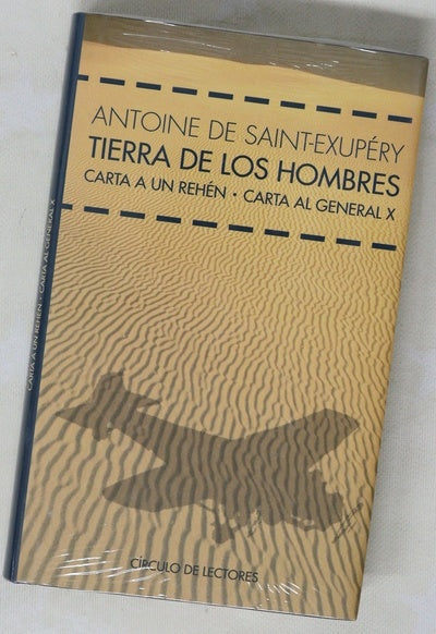 Tierra de los hombres Carta a un rehén ; Carta al general X
