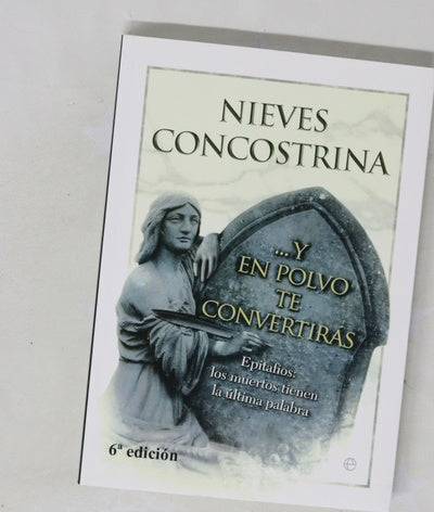--Y en polvo te convertirás epitafios, los muertos tienen la última palabra