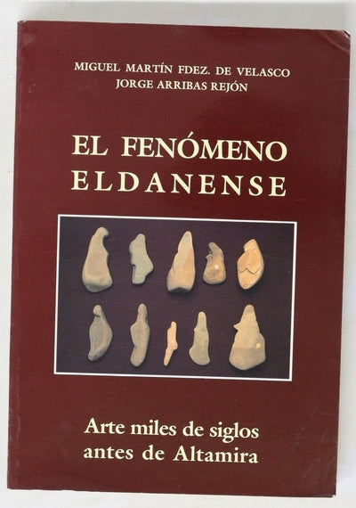 El fenómeno eldanense [arte miles de siglos antes de Altamira]
