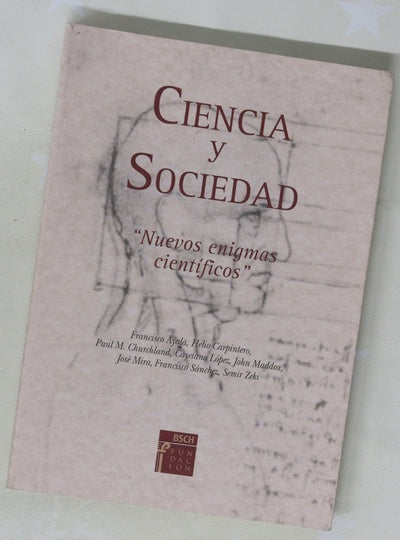 Ciencia y sociedad "nuevos enigmas científicos"