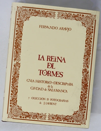 La reina del Tórmes guía histórico-descriptiva de la ciudad de Salamanca