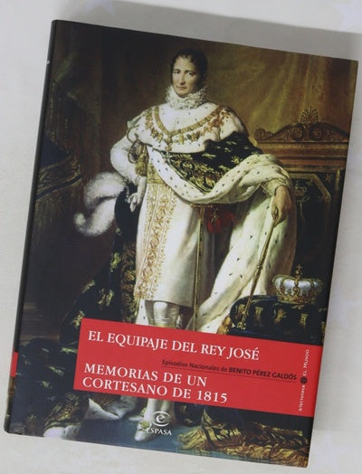 El equipaje del rey José Memorias de un cortesano de 1815
