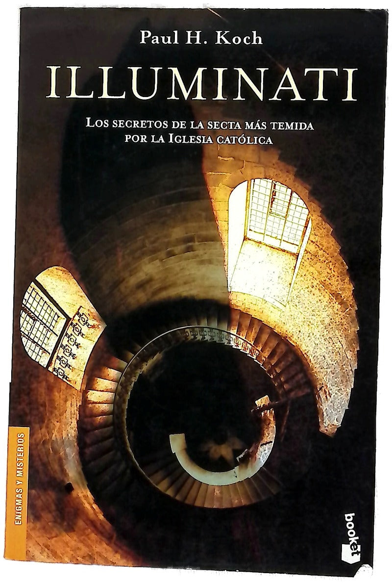 Illuminati : los secretos de la secta más temida por la Iglesia Católica