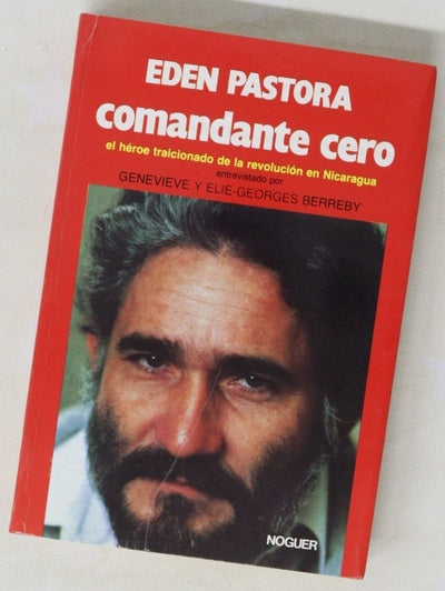Edén Pastora, Comandante Cero