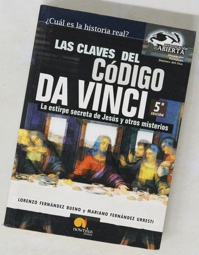 Las claves del código Da Vinci : la estirpe secreta de Jesús y otros misterios