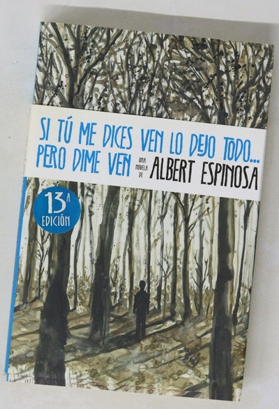 Si tú me dices ven lo dejo todo-- pero dime ven