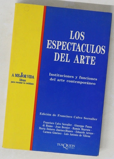 Los espectáculos del arte instituciones y funciones del arte contemporáneo
