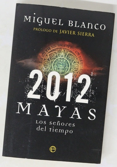 2012 mayas, los señores del tiempo