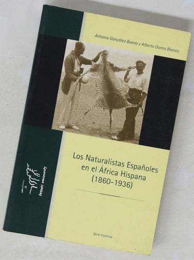 Los naturalistas españoles en el África Hispana (1860-1936)