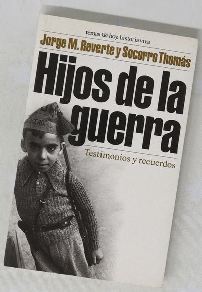 Hijos de la guerra testimonios y recuerdos
