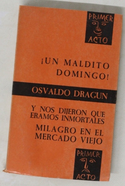 ¡Un maldito domingo! Y nos dijeron que eramos inmortales ; Milagro en el mercado viejo