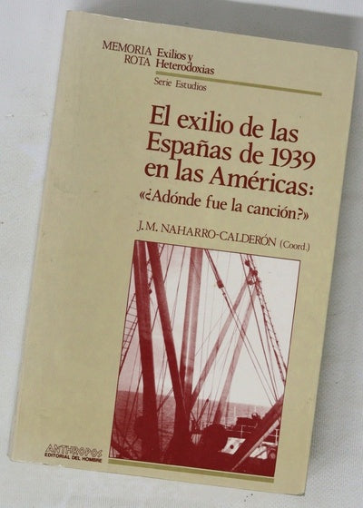 El exilio de las Españas de 1939 en las Américas, "¿A dónde fue la canción?"