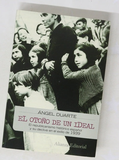 El otoño de un ideal el republicanismo español y su declive en el exilio de 1939