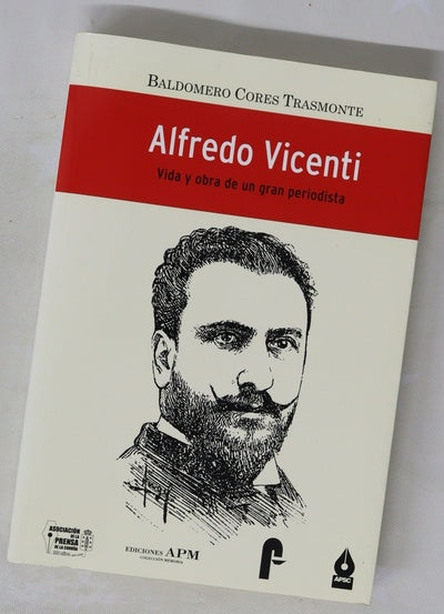 Alfredo Vicenti vida y obra de un gran periodista
