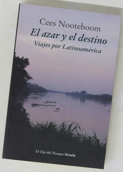 El azar y el destino : viajes por Latinoamérica