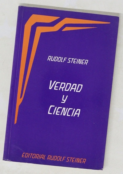 Verdad y ciencia preludio a una "filosofía de la libertad"