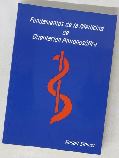 Fundamentos de la medicina de orientación antroposófica veinte conferencias para médicos y estudiantes de medicina