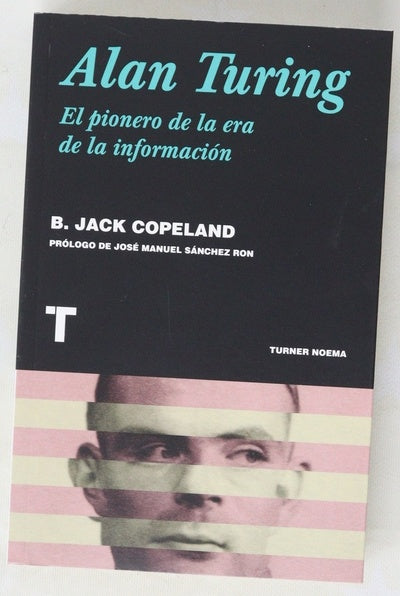 Alan Turing : el pionero de la era de la información