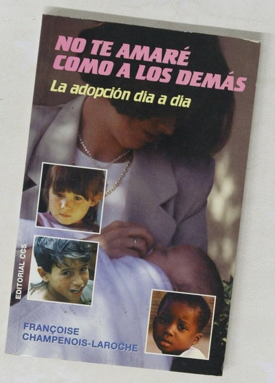 No te amaré como a los demás la adopción día a día