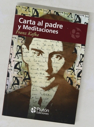 Carta al padre ; y Meditaciones