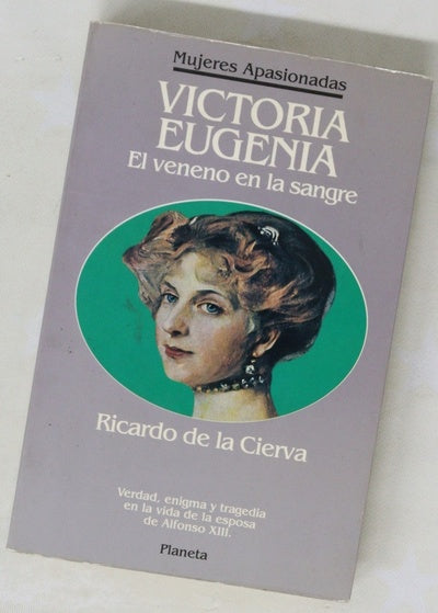 Victoria Eugenia el veneno en la sangre