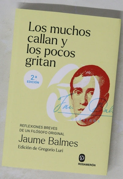 Los muchos callan y los pocos gritan : reflexiones breves de un filósofo original