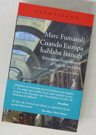 Cuando Europa hablaba francés : extranjeros francófilos en el siglo de las luces