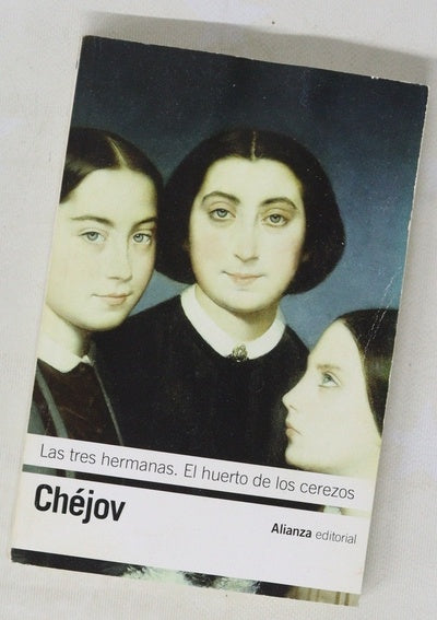 Las tres hermanas ; El huerto de los cerezos