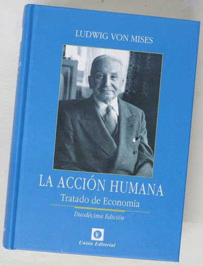 La acción humana tratado de economía