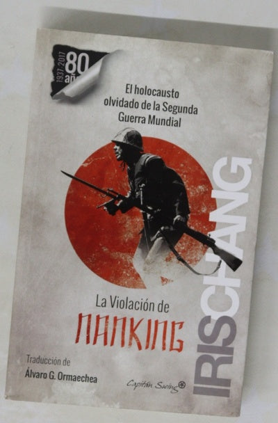 La violación de Nanking : el holocausto olvidado de la Segunda Guerrra Mundial