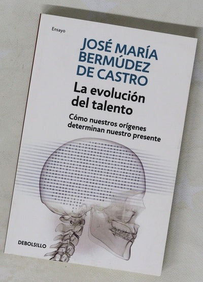La evolución del talento : cómo nuestros orígenes determinan nuestro presente