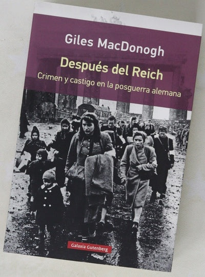 Después del Reich : crimen y castigo en la posguerra alemana