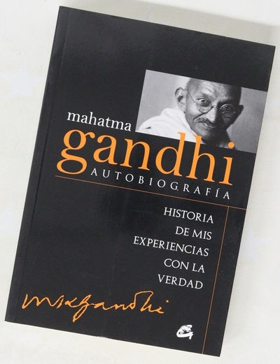 Mahatma Gandhi : autobiografía, historia de mis experiencias con la verdad