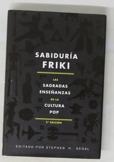 Sabiduría friki : las sagradas enseñanzas de la cultura pop