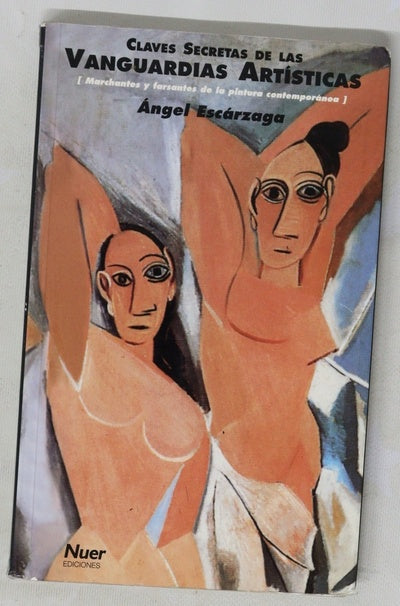 Claves secretas de las vanguardias artísticas marchantes y farsantes de la pintura contemporánea