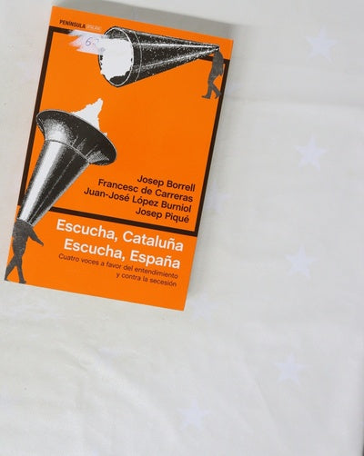 Escucha, Cataluña, escucha, España : cuatro voces a favor del entendimiento y contra la secesión
