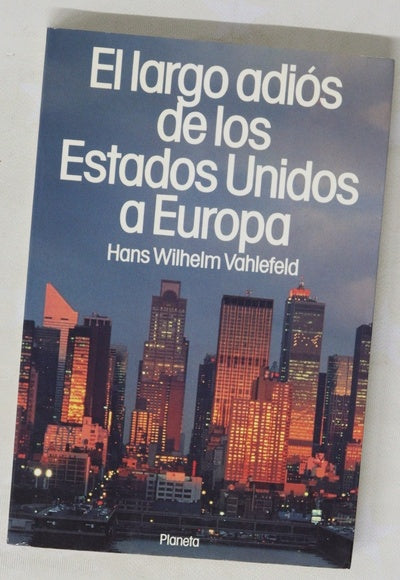 El largo adiós de los Estados Unidos a Europa