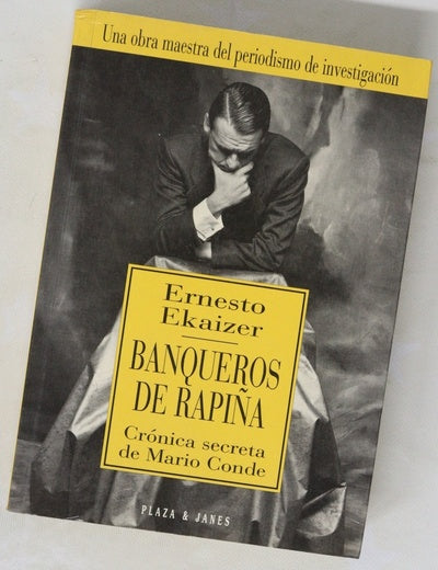 Banqueros de rapiña crónica secreta de Mario Conde