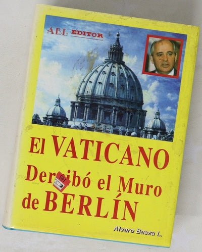 El Vaticano derribó el muro de Berlín