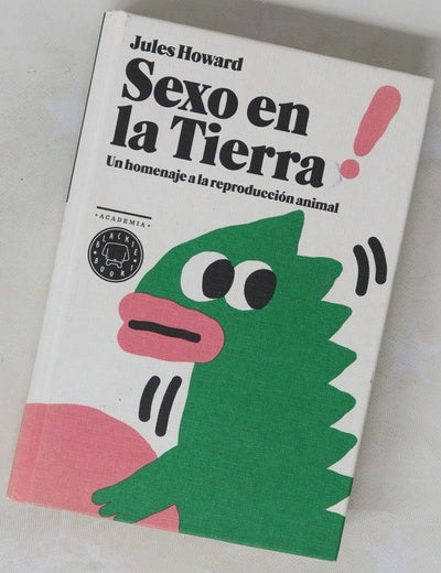 Sexo en la tierra : un homenaje a la reproducción animal