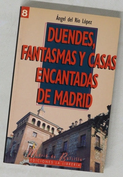 Duendes, fantasmas y casas encantadas de Madrid