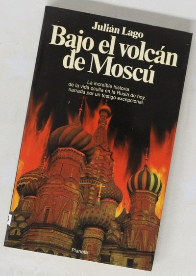 Bajo el volcán de Moscú