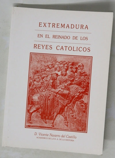 Extremadura en el reinado de los Reyes Católicos