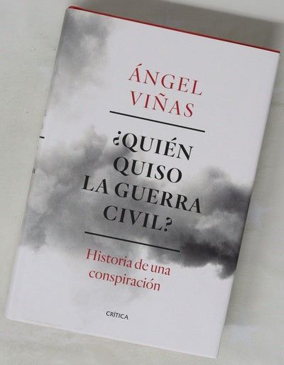 ¿Quién quiso la guerra civil? : historia de una conspiración