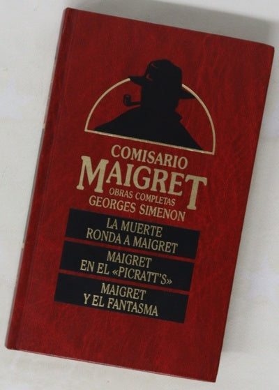 Maigret La muerte ronda a Maigret ; Maigret en el "Picratt's" ; Maigret y el fantasma