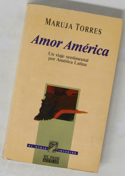 Amor América un viaje sentimental por América Latina