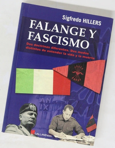 Falange y fascismo : dos doctrinas diferentes, dos modos distintos de entender la vida y la muerte : (capítulos reproducidos del vol. II de "Derecho-estado-sociedad")