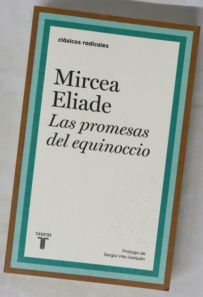 Las promesas del equinoccio : memoria I, 1907-1937