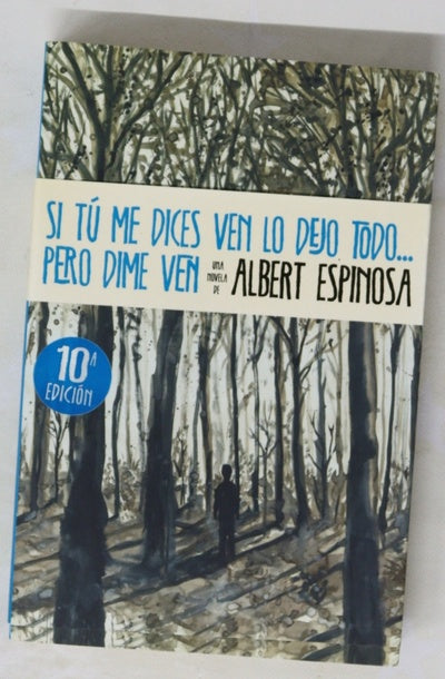 Si tú me dices ven lo dejo todo-- pero dime ven