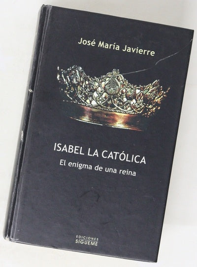 Isabel la Católica el enigma de una reina